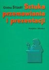 Sztuka przemawiania i prezentacji - Cristina Stuart