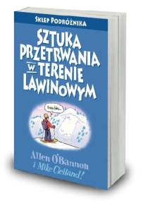 Sztuka przetrwania w terenie lawinowym - Allen O'Bannon, Mike Clelland
