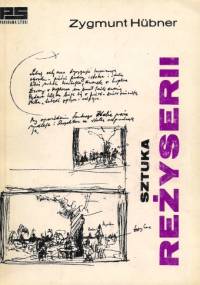 Sztuka reżyserii - Zygmunt Hübner