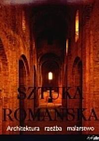Sztuka romańska. Architektura, rzeźba, malarstwo - Rolf Toman