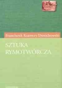 Sztuka rymotwórcza - Franciszek Ksawery Dmochowski