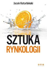 Sztuka rynkologii - Jacek Kotarbiński
