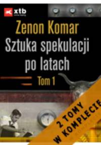 Sztuka spekulacji po latach - Zenon Komar