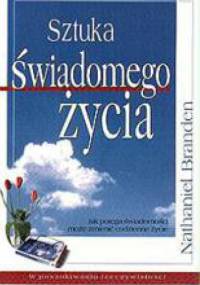 Sztuka świadomego życia - Nathaniel Branden