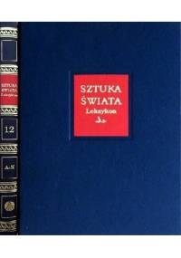Sztuka świata. Tom 12. Leksykon A-K - praca zbiorowa