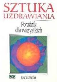 Sztuka uzdrawiania Poradnik dla wszystkich - Butler