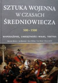 Sztuka wojenna w czasach Średniowiecza 500-1500 - praca zbiorowa