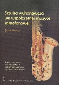 Sztuka wykonawcza we współczesnej muzyce saksofonowej - Jacek Delong