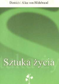 Sztuka życia - Alice von Hildebrand, Dietrich von Hildebrand