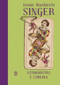Sztukmistrz z Lublina - Isaac Bashevis Singer