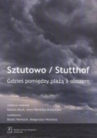 Sztutowo / Stutthof: Gdzieś pomiędzy plażą a obozem - Natalia Bloch