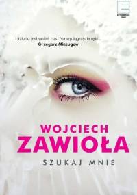 Szukaj mnie - Wojciech Zawioła