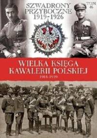 Szwadrony Przyboczne 1919-1926 - praca zbiorowa