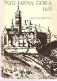 Szwedzi pod Jasną Górą 1655 - Adam Kersten