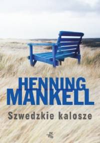 Szwedzkie kalosze - Henning Mankell