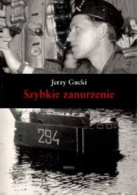 Szybkie zanurzenie - Jerzy Gucki