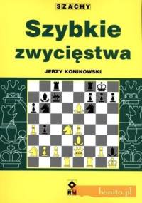 Szybkie zwycięstwa - Jerzy Konikowski