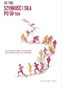 Szybkość i siła po 50-tce - Joe Friel