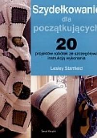 Szydełkowanie dla początkujących - Lesley Stanfield