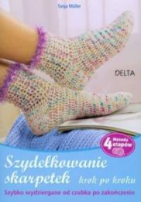 Szydełkowanie skarpetek. Krok po kroku - Tanja Müller