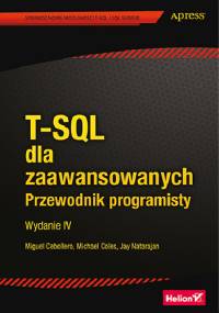 T-SQL dla zaawansowanych. Przewodnik programisty. Wydanie 4
