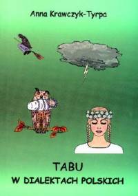 Tabu w dialektach polskich - Anna Krawczyk-Tyrpa