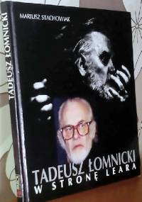 Tadeusz Łomnicki - w stronę Leara - Mariusz Stachowiak