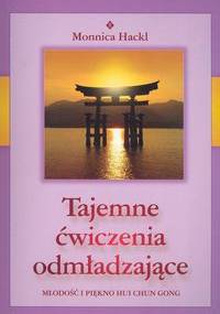 Tajemne ćwiczenia odmładzające - Monnica Hackl