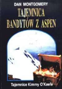 Tajemnica bandytów z Aspen - Dan Montgomery