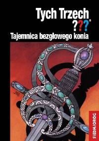 Tajemnica bezgłowego konia. Tych Trzech??? - Andy Chandler