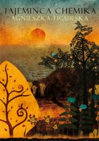 Tajemnica chemika - Agnieszka Figurska
