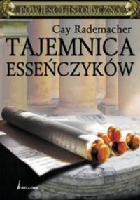 Tajemnica Esseńczyków - Cay Rademacher