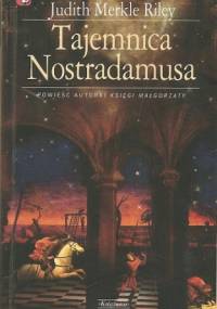 Tajemnica Nostradamusa - Judith Merkle Riley