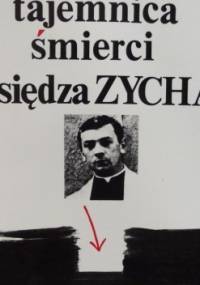 Tajemnica śmierci księdza Zycha. - Zbigniew Branach