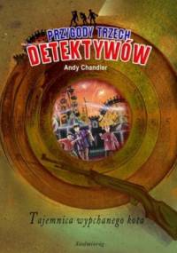 Tajemnica wypchanego kota. Przygody trzech detektywów - Andy Chandler