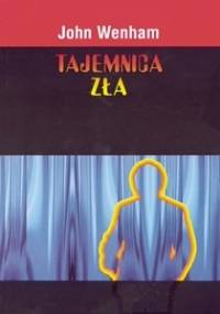 Tajemnica zła - John Wenham