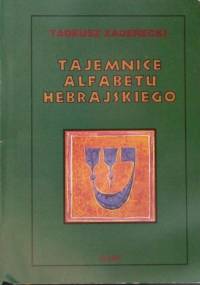 Tajemnice alfabetu hebrajskiego - Tadeusz Zaderecki