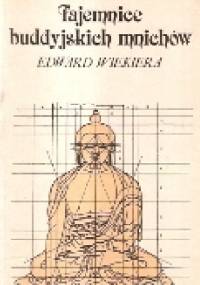 Tajemnice buddyjskich mnichów - Edward Wiekiera