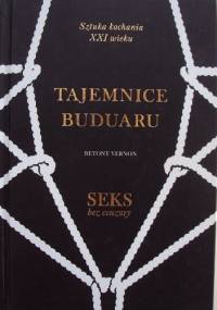 Tajemnice buduaru. Seks bez cenzury - Betony Vernon