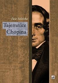 Tajemnice Chopina - Ewa Solińska