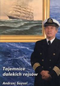 Tajemnice dalekich rejsów - Andrzej Soysal