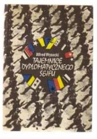 Tajemnice Dyplomatycznego Sejfu - Alfred Wysocki