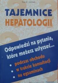 Tajemnice hepatologii - Peter R. McNally