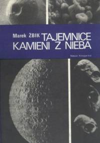 Tajemnice kamieni z nieba - Marek Żbik