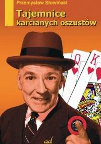 Tajemnice karcianych oszustów - Przemysław Słowiński