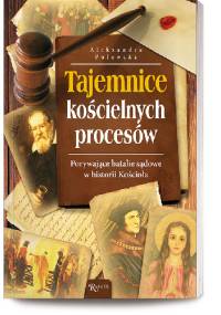 Tajemnice kościelnych procesów - Aleksandra Polewska
