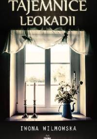 Tajemnice Leokadii - Iwona Wilmowska