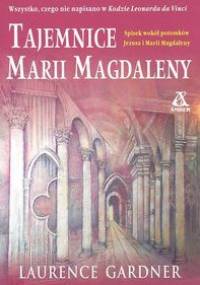 Tajemnice Marii Magdaleny - Laurence Gardner