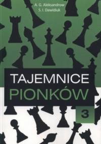 Tajemnice pionków 3 - A.G. Aleksandrow, S.I. Dawidiuk