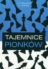Tajemnice pionków - A.G. Aleksandrow, S.I. Dawidiuk